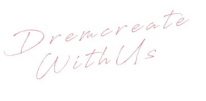 Dream create with us